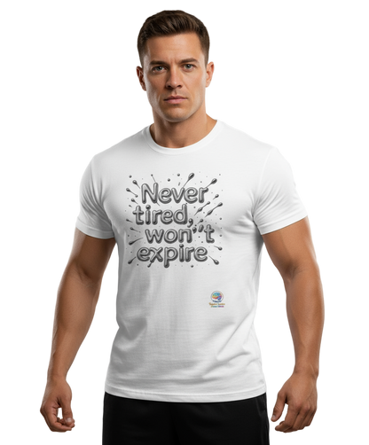 Never tired, won't expire - Mens Recycled Cool T Never tired, won't expire